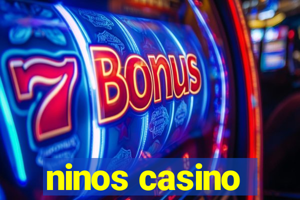 ninos casino